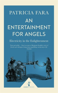 An Entertainment for Angels, Patricia Fara