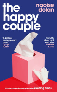 The Happy Couple, SIGNED Naoise Dolan