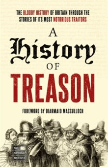 A History of Treason, The National Archives