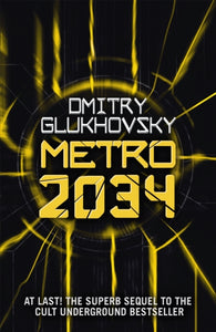 Metro 2034, Dmitry Glukhovsky