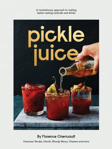 Pickle Juice, Florence Cherruault