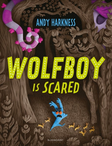 Wolfboy Is Scared, Andy Harkness