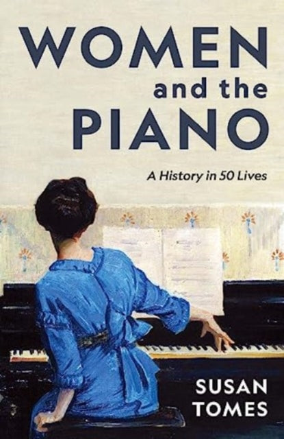 Women and the Piano, Susan Tomes