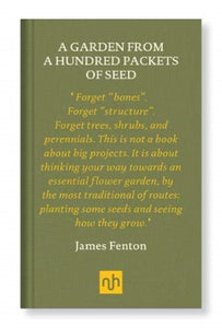 A Garden from a Hundred Packets of Seed, James Fenton (Notting Hill Editions)