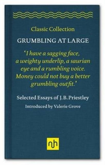 Grumbling at Large, J B Priestley (Notting Hill Editions)