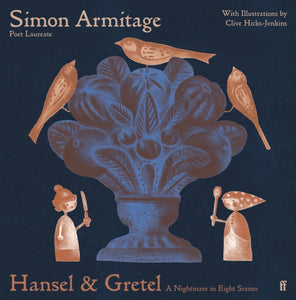 Hansel & Gretel: A Nightmare in Eight Scenes, SIGNED, Simon Armitage