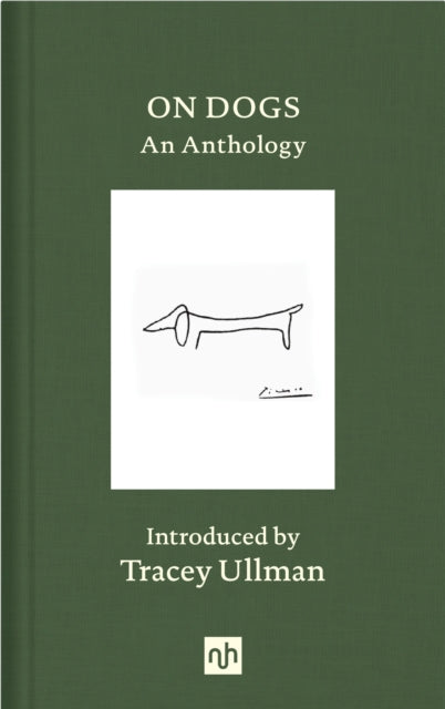 On Dogs: An Anthology, Tracey Ullman (Notting Hill Editions)