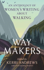 Way Makers: An Anthology of Women's Writing about Walking SIGNED bookplate,  Kerri Andrews