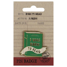 Load image into Gallery viewer, Pin Badge - Pulteney Press (Born to Read)
