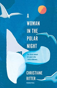A Woman in the Polar Night, Christiane Ritter