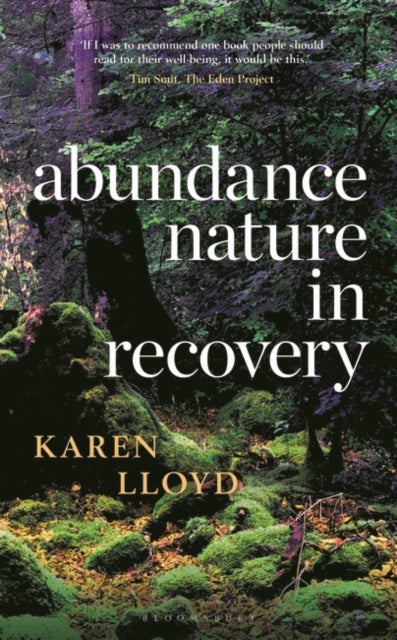 Abundance Nature In Recovery, SIGNED Karen Lloyd