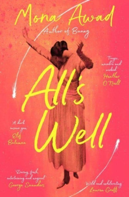 All's Well, Mona Awad