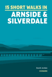 15 Short Walks in Arnside and Silverdale, David Jordan