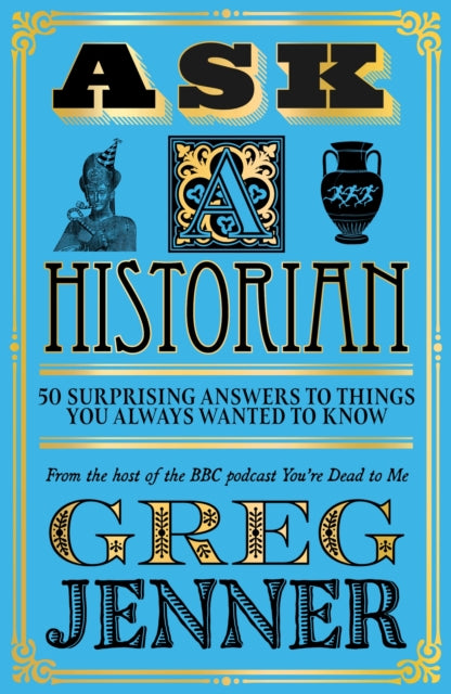 Ask A Historian, Greg Jenner