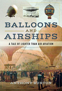 Balloons and Airships, Anthony Burton