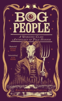 Bog People : A Working-Class Anthology of Folk Horror