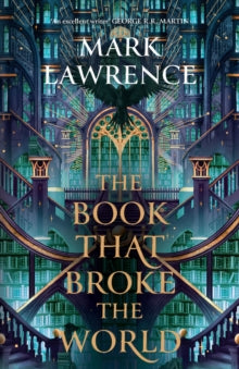 The Book That Broke the World, Mark Lawrence