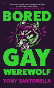 Bored Gay Werewolf SIGNED bookplate, Tony Santorella