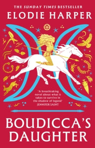 Boudicca's Daughter SIGNED, Elodie Harper