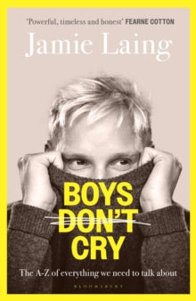 Boys Don’t Cry : The A-Z of everything we need to talk about SIGNED, Jamie Laing