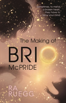 The Making of Brio McPride, R A Ruegg