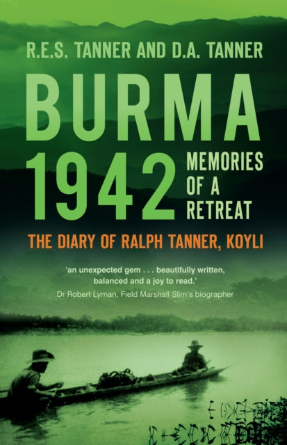 Burma 1942, R E S Tanner & D A Tanner