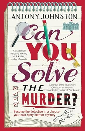 Can You Solve the Murder? Antony Johnston