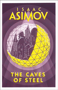 The Caves of Steel, Isaac Asimov