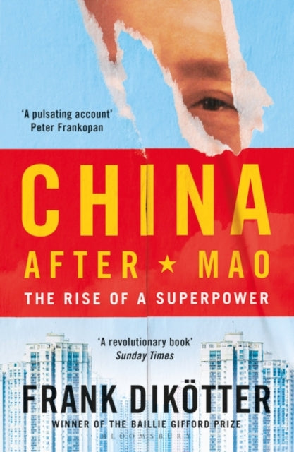 China After Mao: The Rise of a Superpower, Frank Dikotter