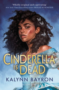 Cinderella is Dead, Kalynn Bayron