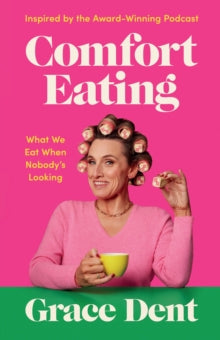 Comfort Eating SIGNED, Grace Dent