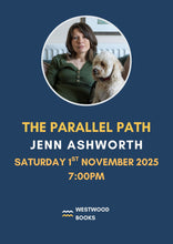 Load image into Gallery viewer, The Parallel Path with Jenn Ashworth
