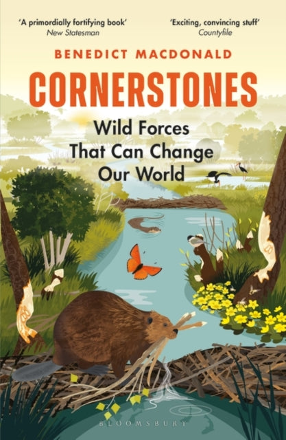 Cornerstones: Wild Forces That Can Change Our World, Benedict Macdonald