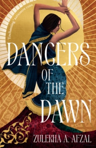 Dancers of the Dawn, Zulekha A Afzal