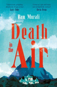 Death in the Air, Ram Murali