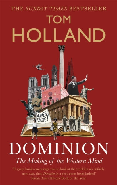 Dominion: The Making of the Western Mind, Tom Holland