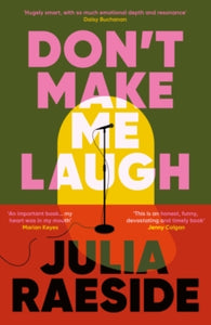 Don't Make Me Laugh, Julia Raeside