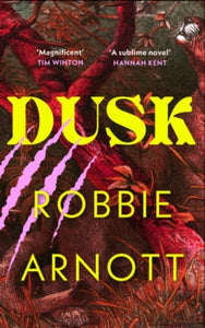 Dusk SIGNED, Robbie Arnott