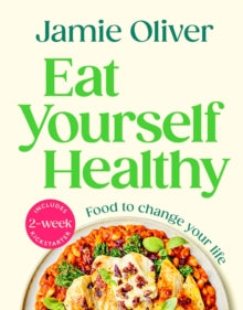 Eat Yourself Healthy SIGNED, Jamie Oliver