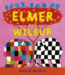 Elmer and Wilbur, David McKee