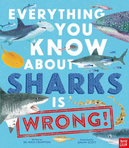 Everything You Know About Sharks is Wrong! Dr Nick Crumpton