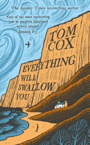 Everything Will Swallow You SIGNED bookplate, Tom Cox