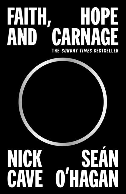 Faith Hope and Carnage, Nick Cave & Sean O'Hagan
