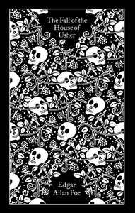 The Fall of the House of Usher, Edgar Allan Poe (Penguin Clothbound Classic)