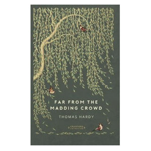 Far From the Madding Crowd, Thomas Hardy (Cranford Classics Edition)
