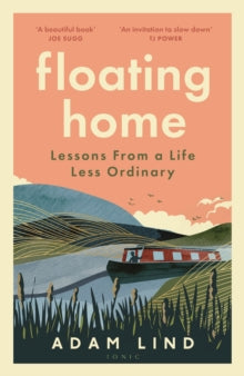 Floating Home : Lessons from a life less ordinary, Adam Lind