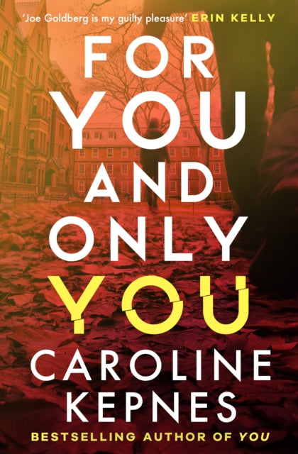 For You And Only You, Caroline Kepnes