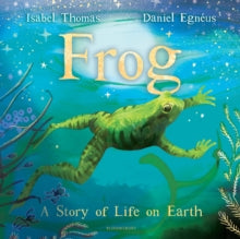 Frog: A Story of Life on Earth, Isabel Thomas
