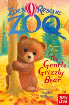 The Gentle Grizzly Bear (Zoe's Rescue Zoo), Amelia Cobb
