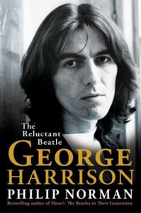 George Harrison: The Reluctant Beatle